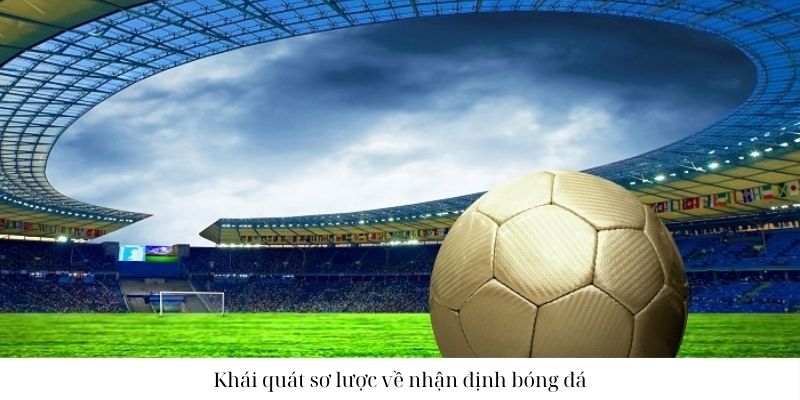 Sơ lược về chuyên mục nhận định bóng Rick88