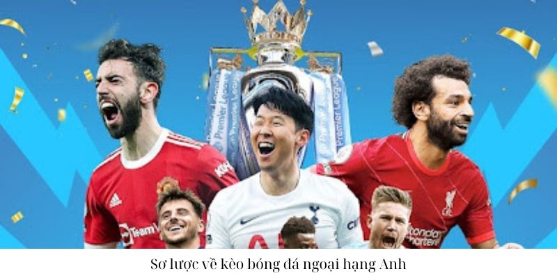 Soi kèo bóng đá ngoại hạng Anh bất bại dành cho tân thủ